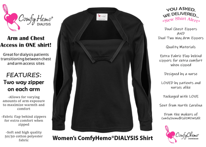 Women's Dialysis Shirt with both arm and chest access in one shirt. Great for dialysis patients transitioning between arm and chest access sites. 